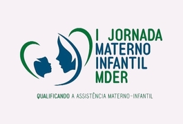 I JORNADA MATERNO - INFANTIL DA MATERNIDADE DONA EVANGELINA ROSA